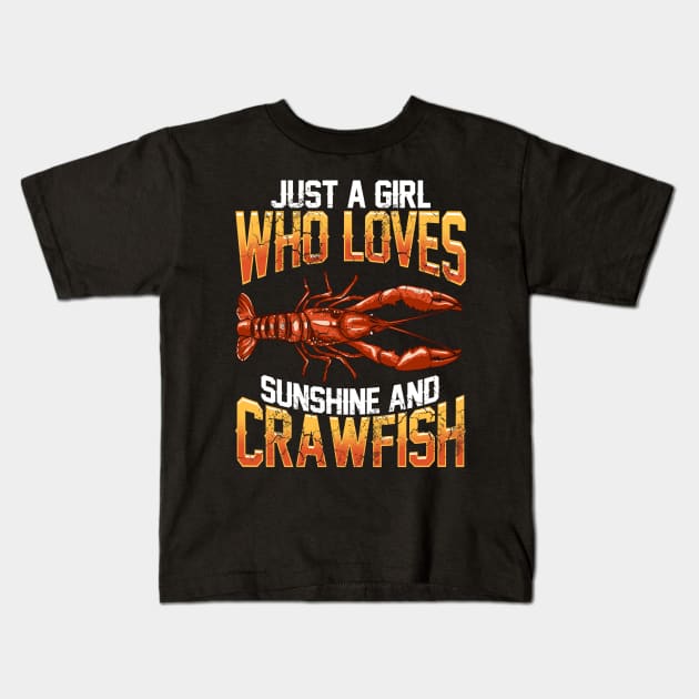 Just A Girl Who Loves Sunshine And Crawfish Kids T-Shirt by E